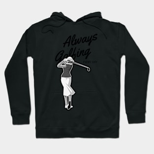 Always Golfing Every Day Hoodie